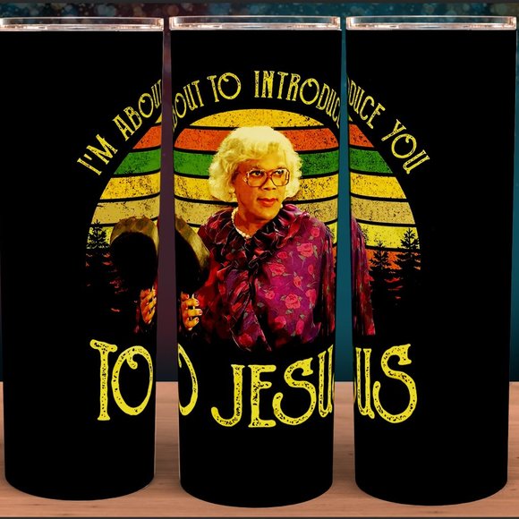 Madea - I'm about to Introduce you to Jesus Funny Cup Mug Tumbler - Picture 1 of 1